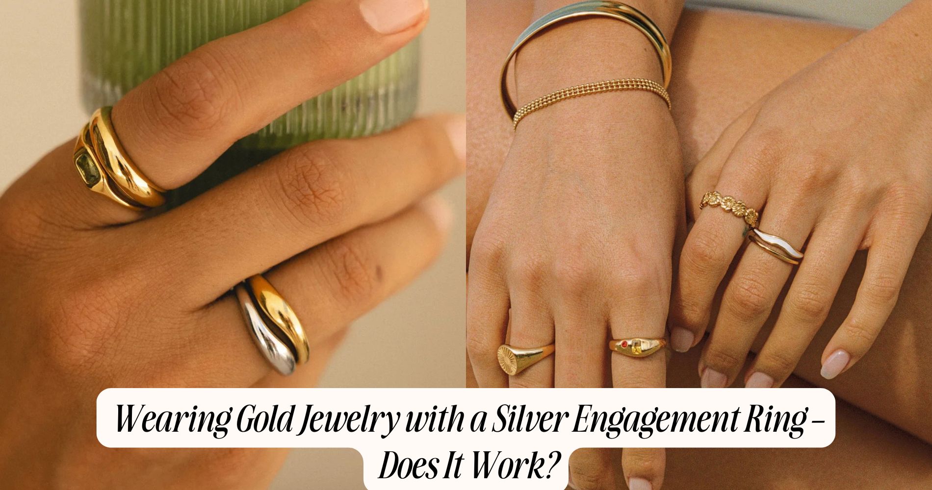 how to wear gold jewelry with silver engagement ring