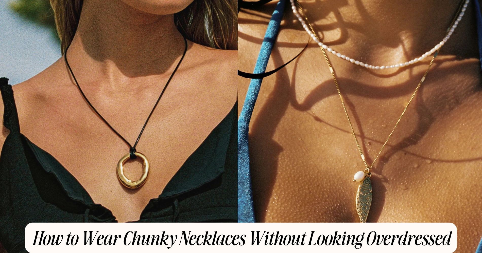 how to wear chunky necklaces