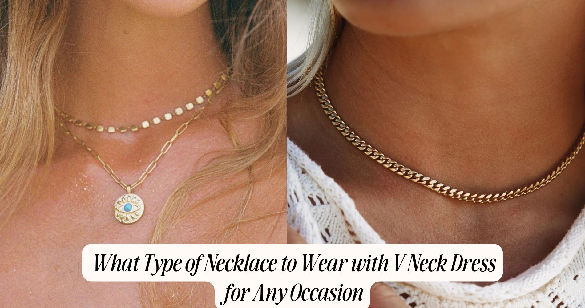 what type of necklace to wear with v neck dress