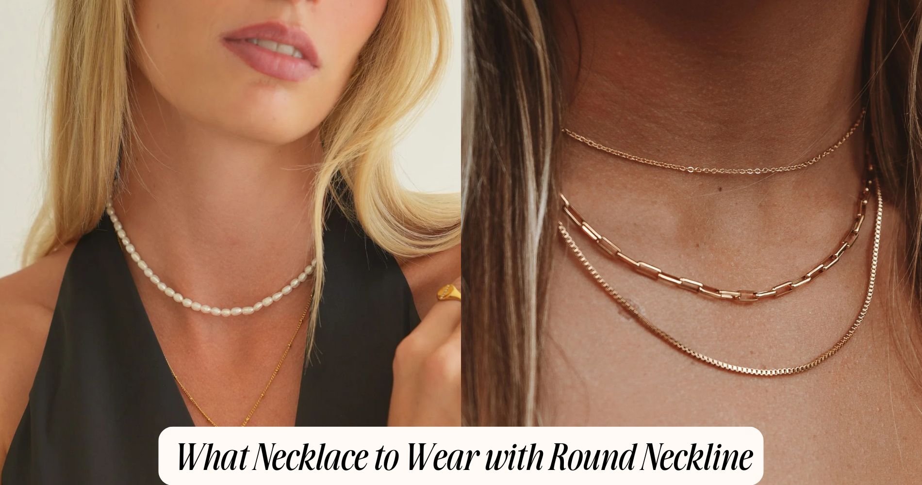 what necklace to wear with round neckline