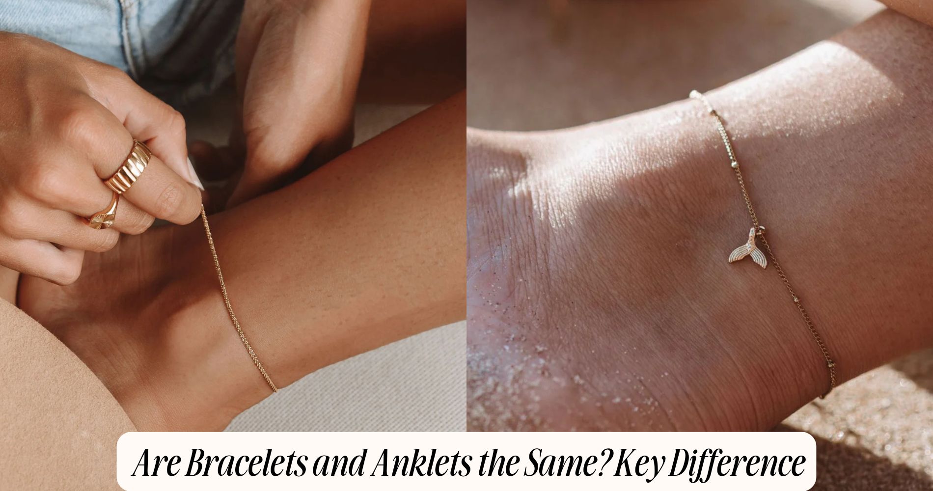 are bracelets and anklets the same