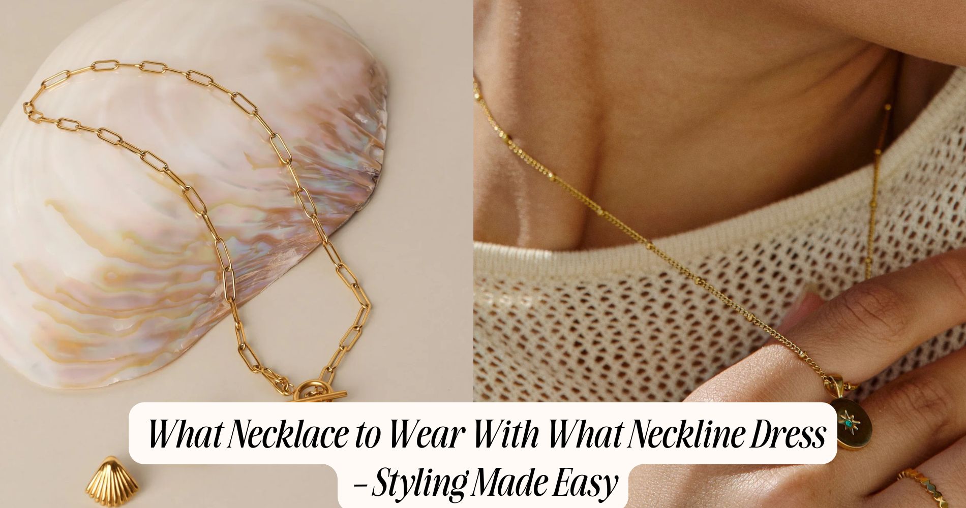 what necklace to wear with what neckline dress