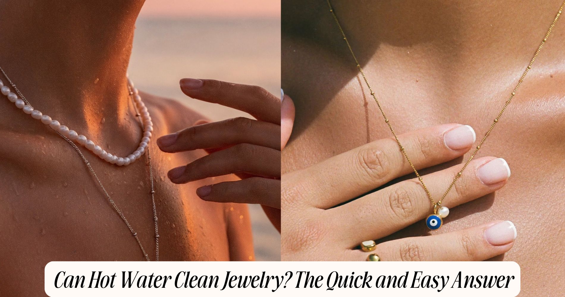 can hot water clean jewelry