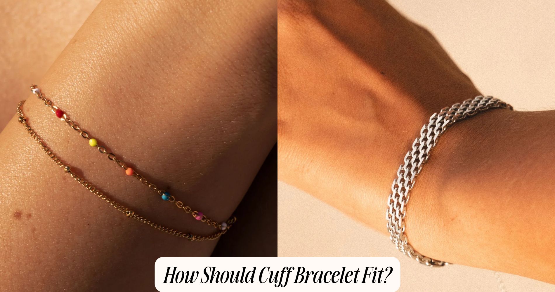how should cuff bracelet fit
