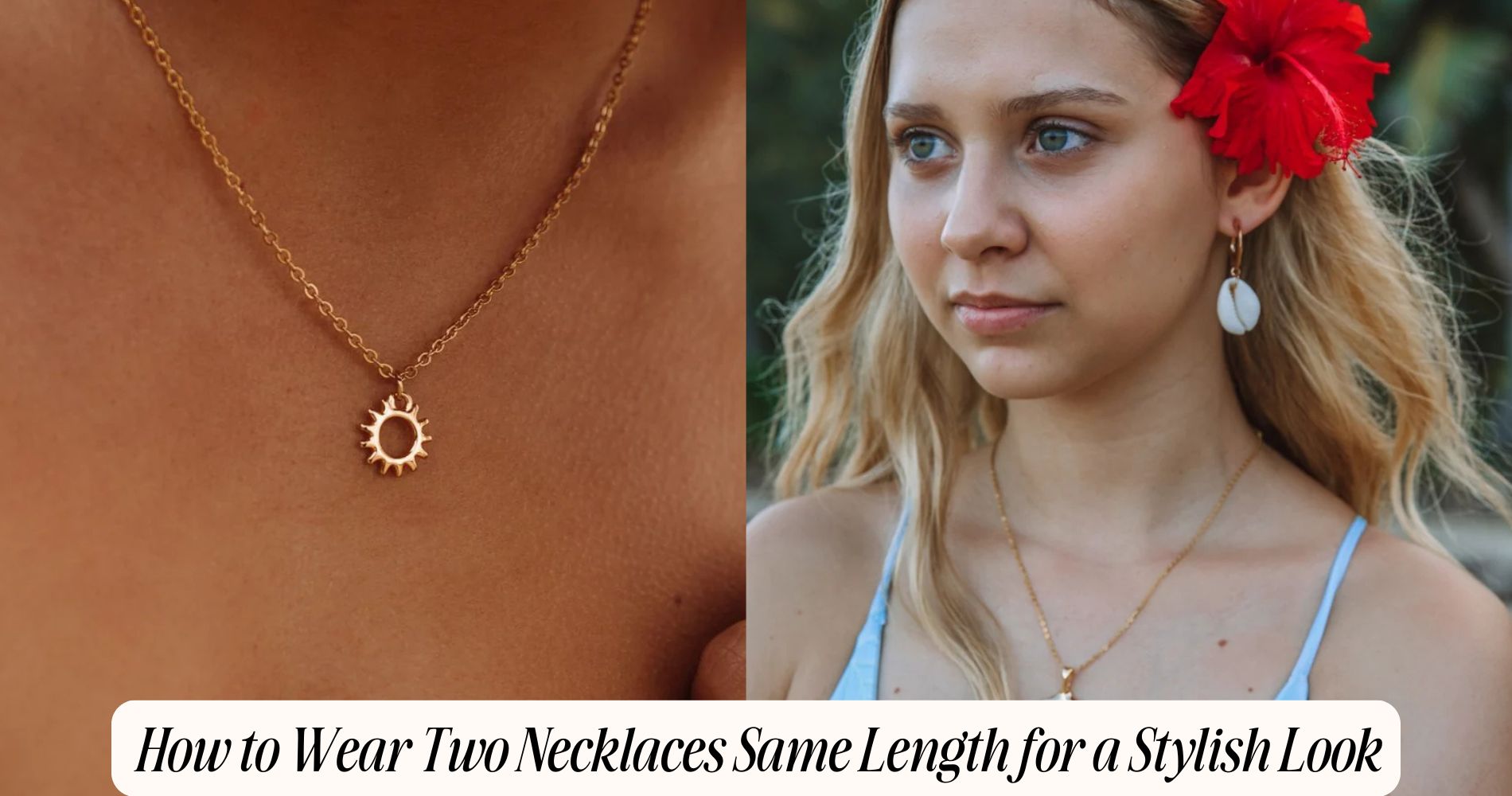 how to wear two necklaces same length