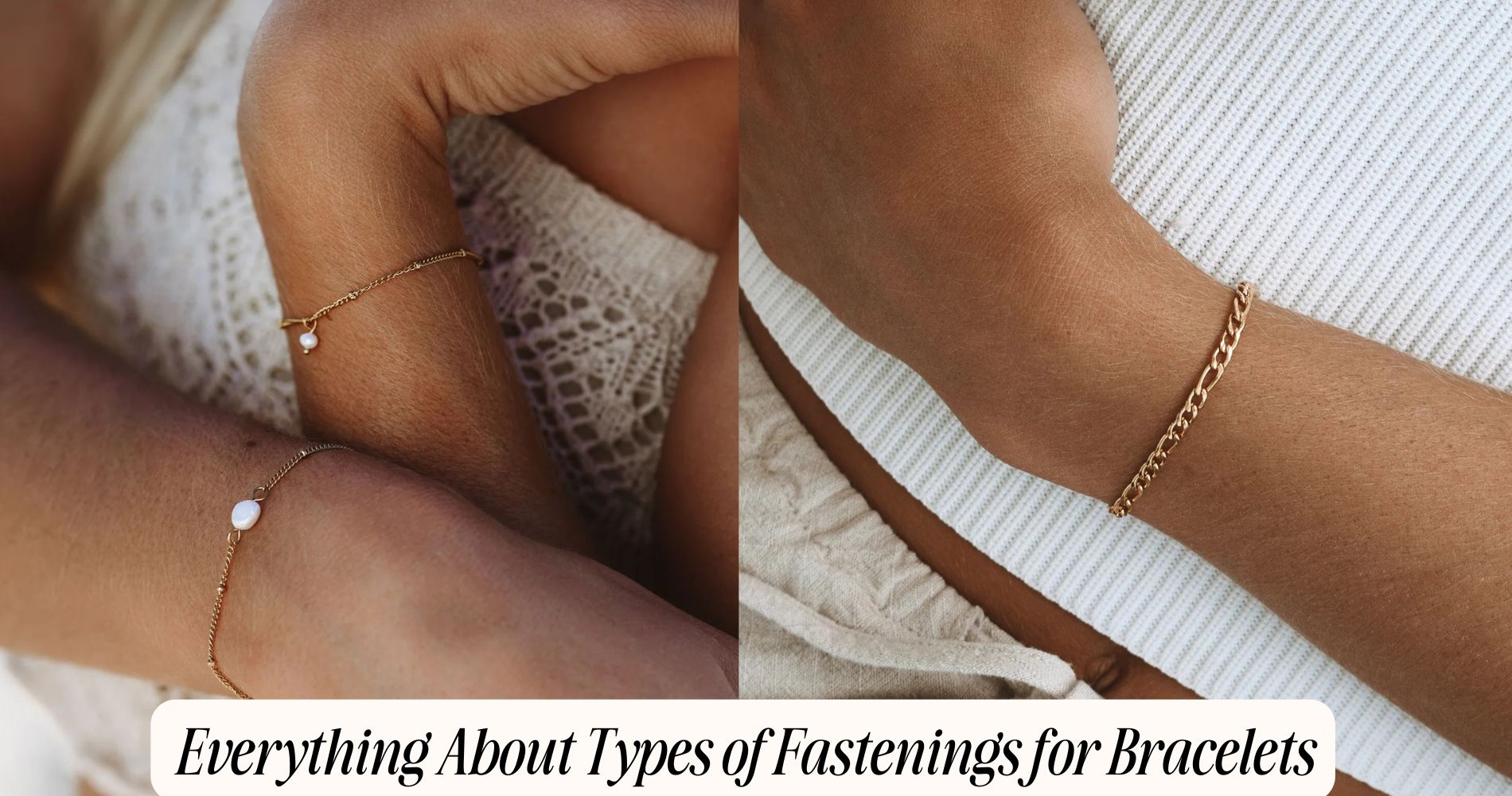 types of fastenings for bracelets