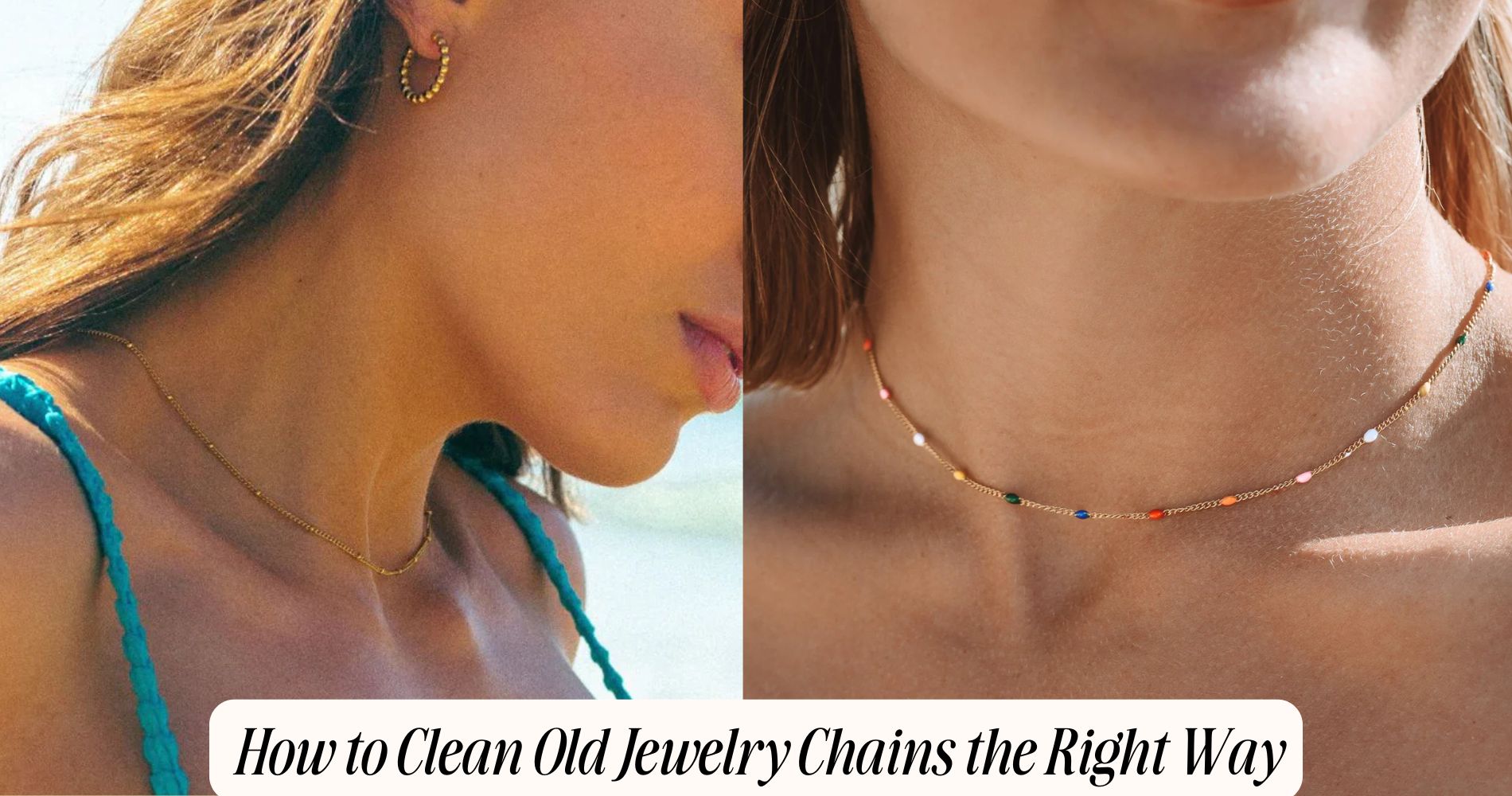 how to clean old jewelry chains