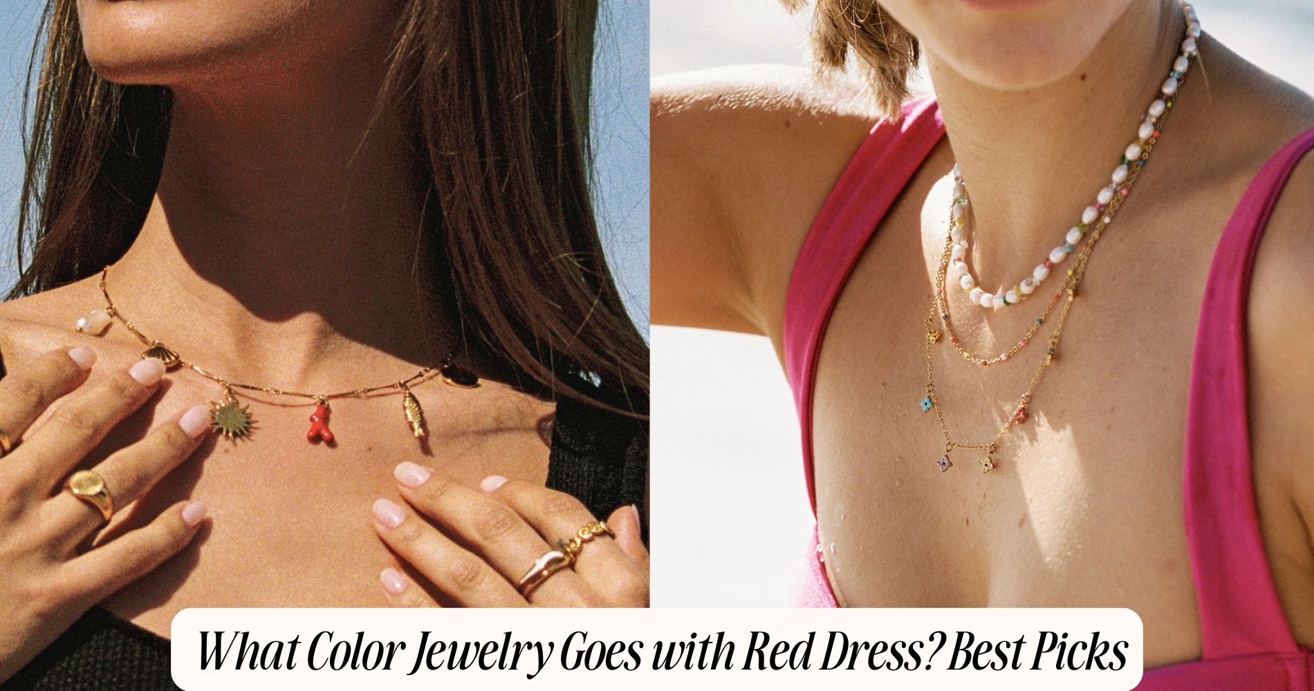 what color jewelry goes with red dress​