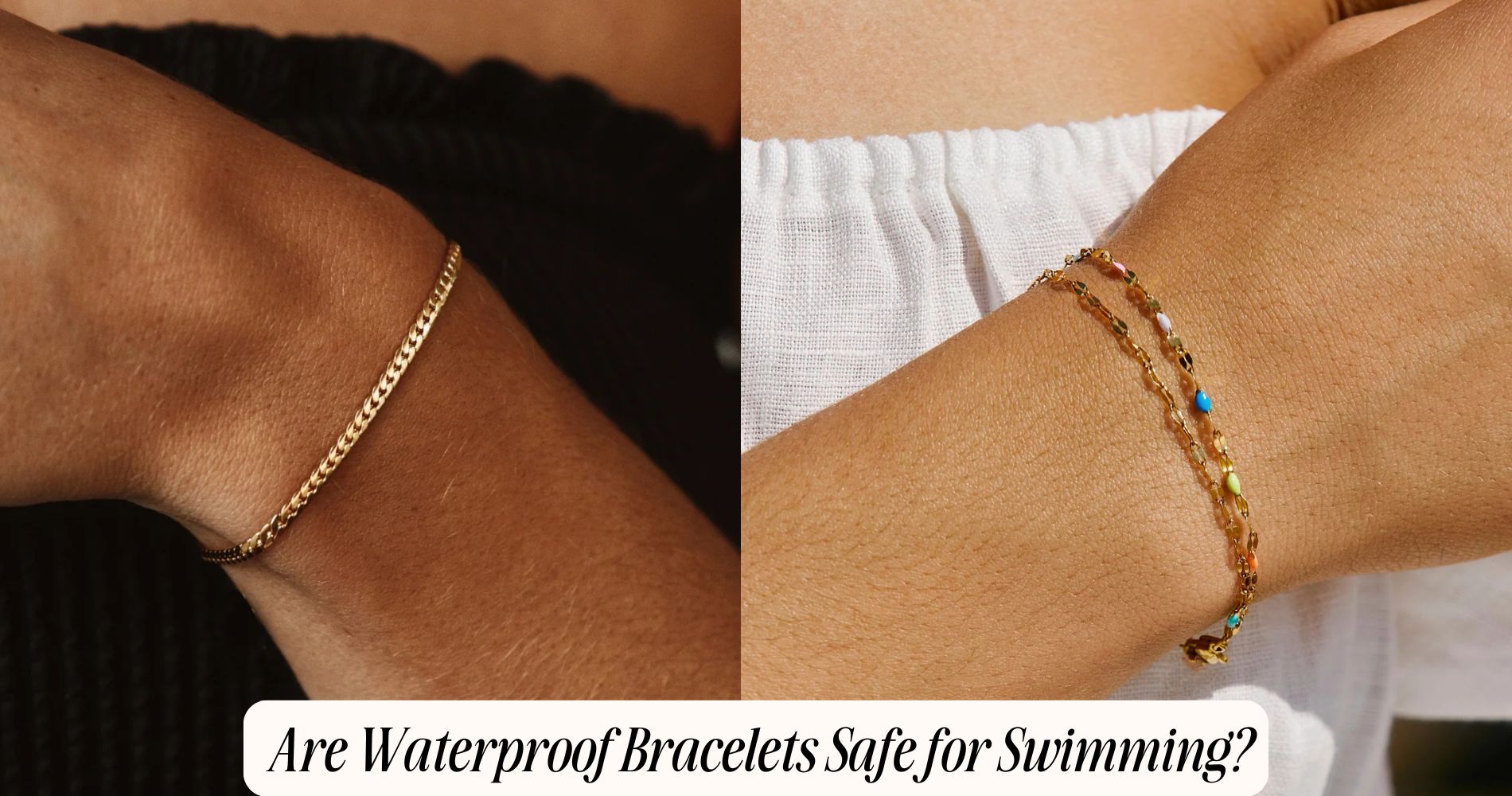 are waterproof bracelets safe for swimming
