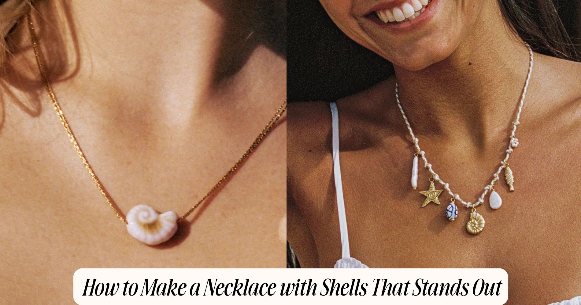 how to make a necklace with shells​
