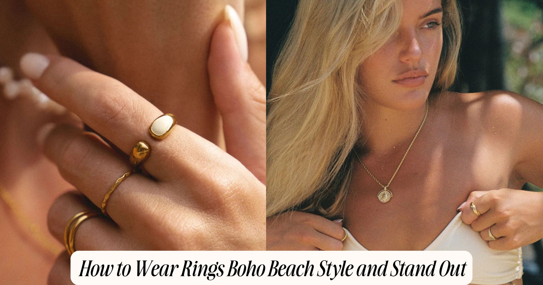 How to Wear Rings Boho Beach Style 