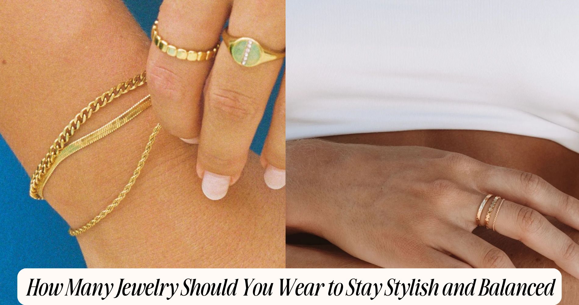 how many jewelry should you wear​