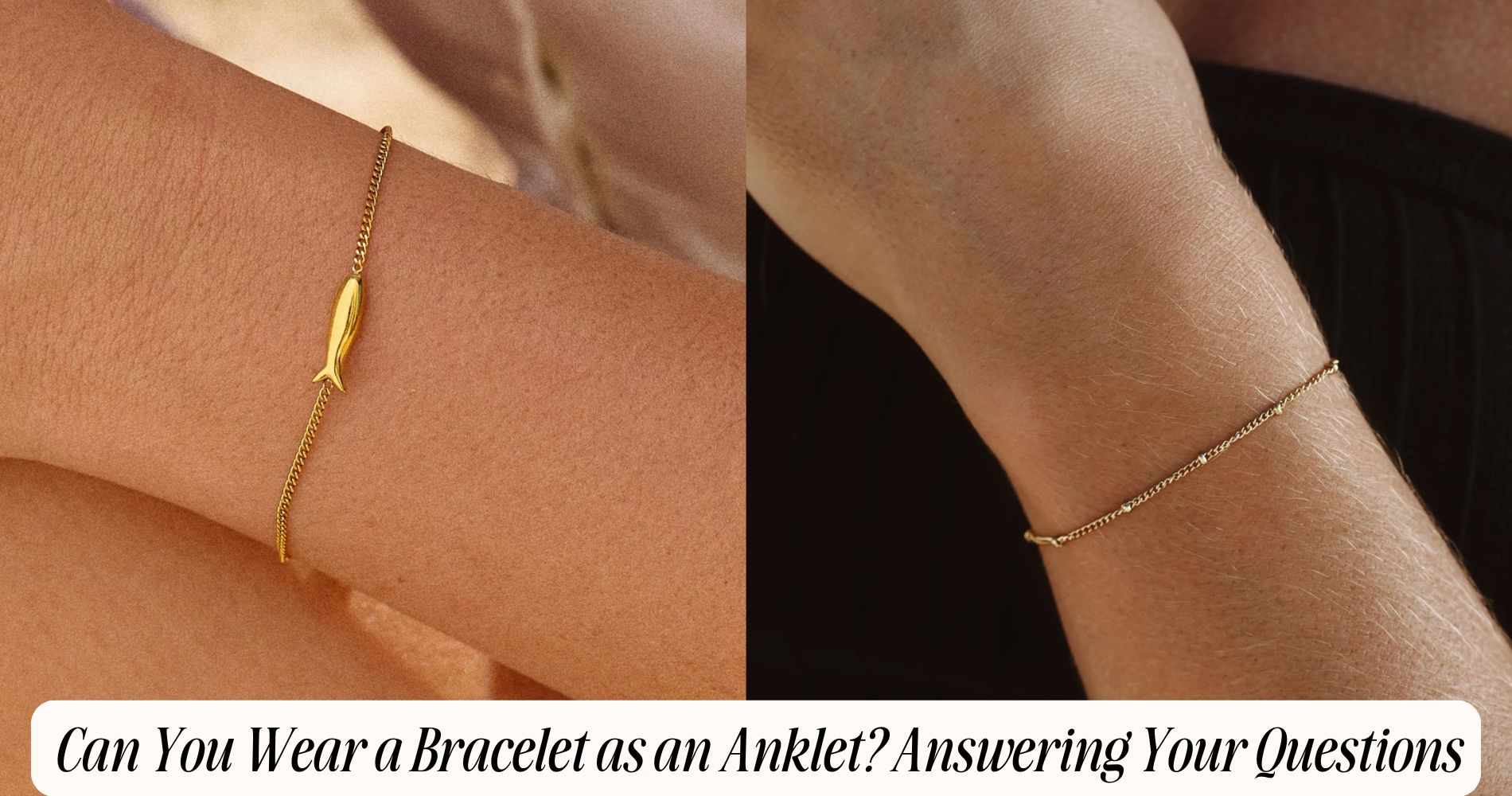 can you wear a bracelet as an anklet​