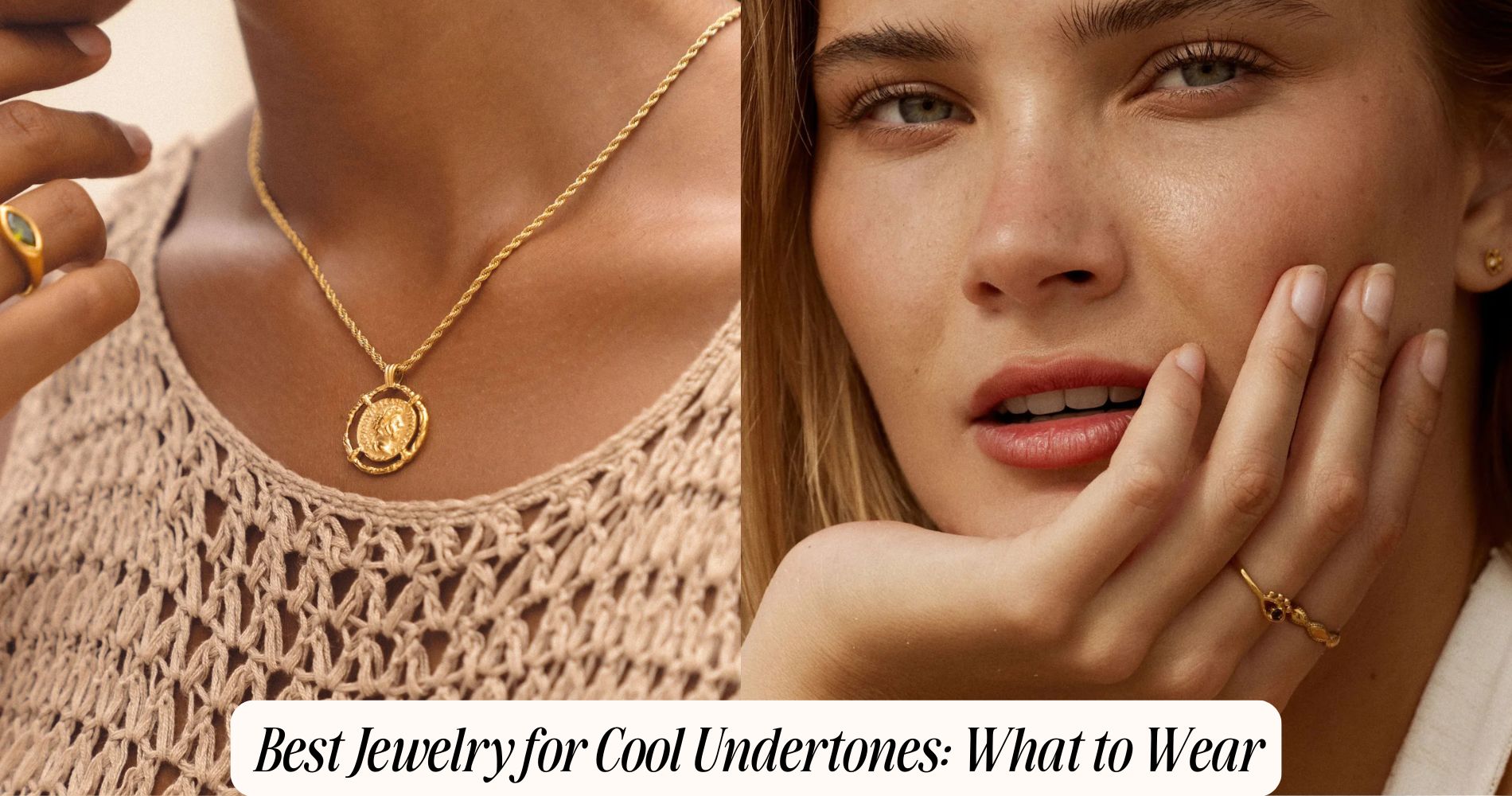 what jewelry for cool undertones​
