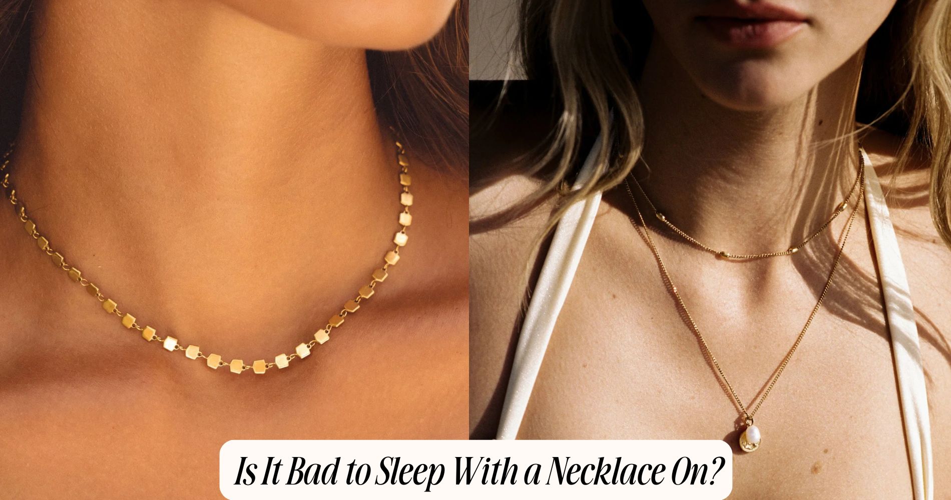 is it bad to sleep with a necklace on
