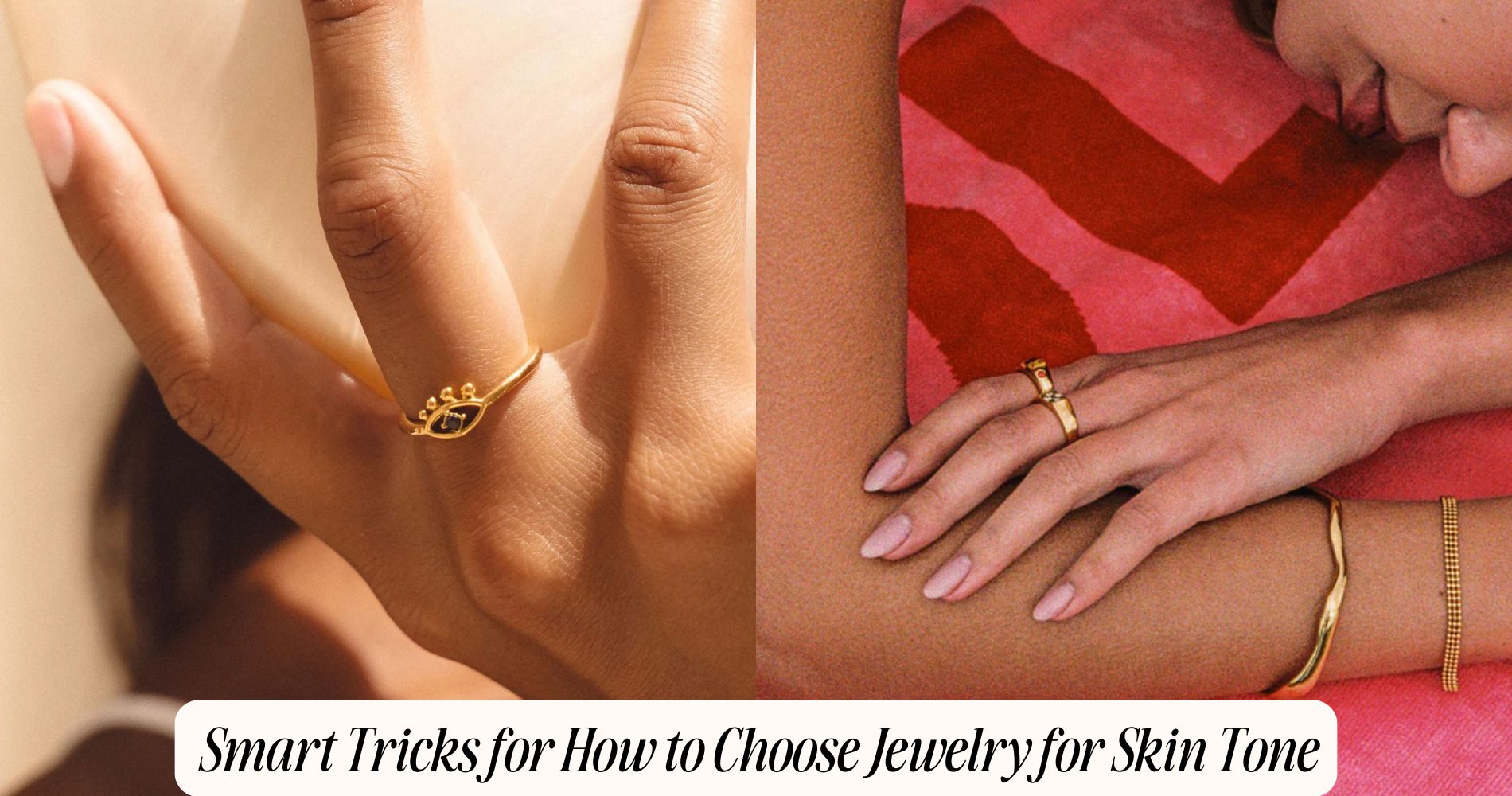 how to choose jewelry for skin tone​