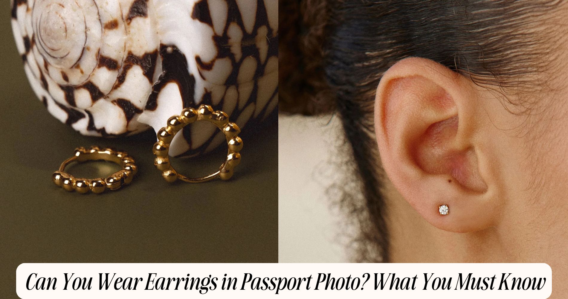 can you wear earrings in passport photo​