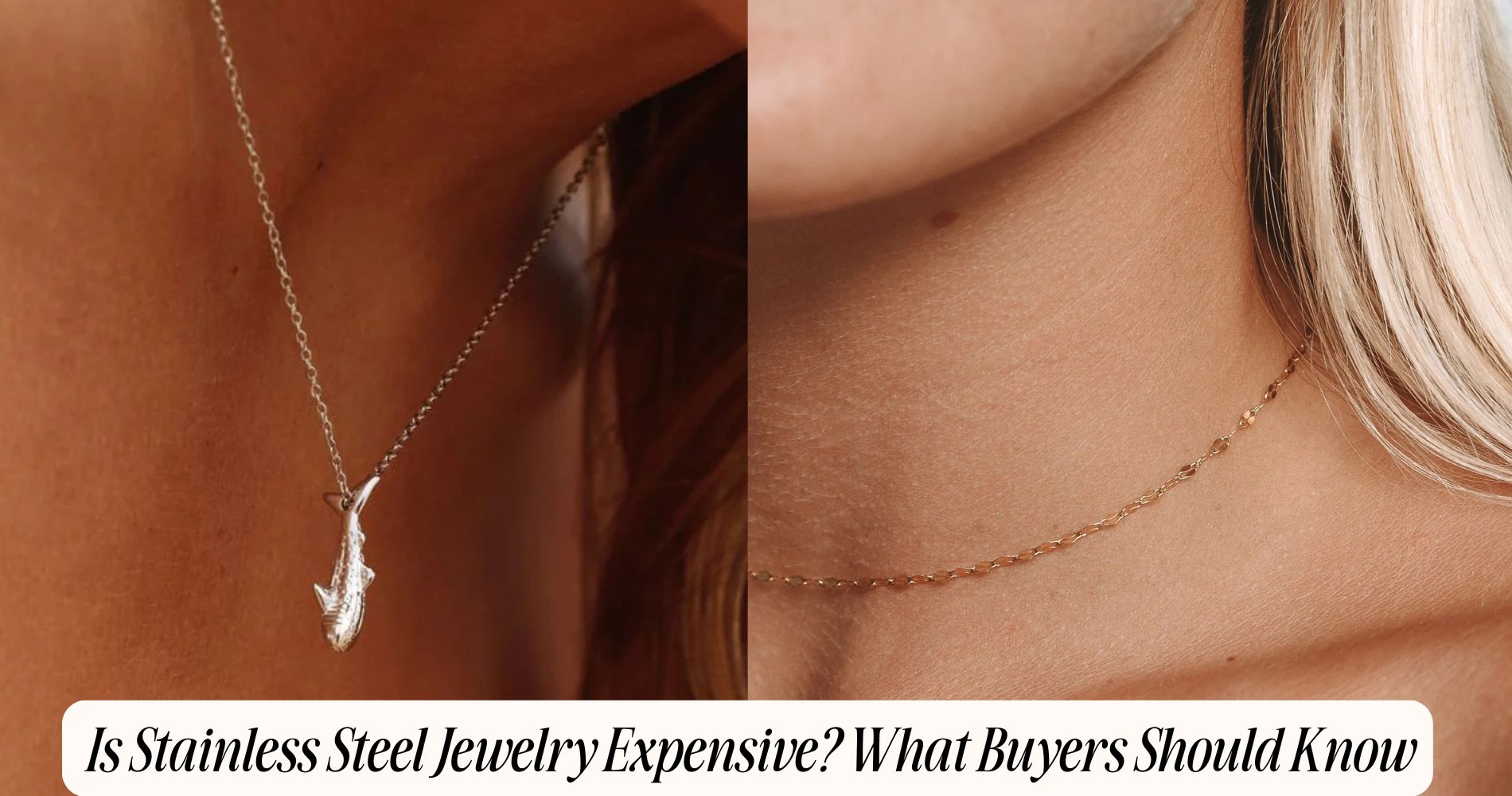 is stainless steel jewelry expensive​