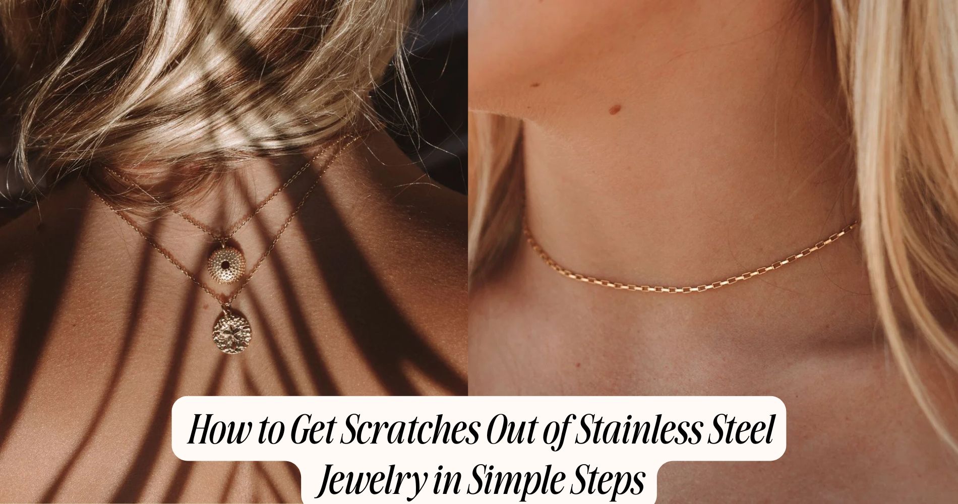 how to get scratches out of stainless steel jewelry​