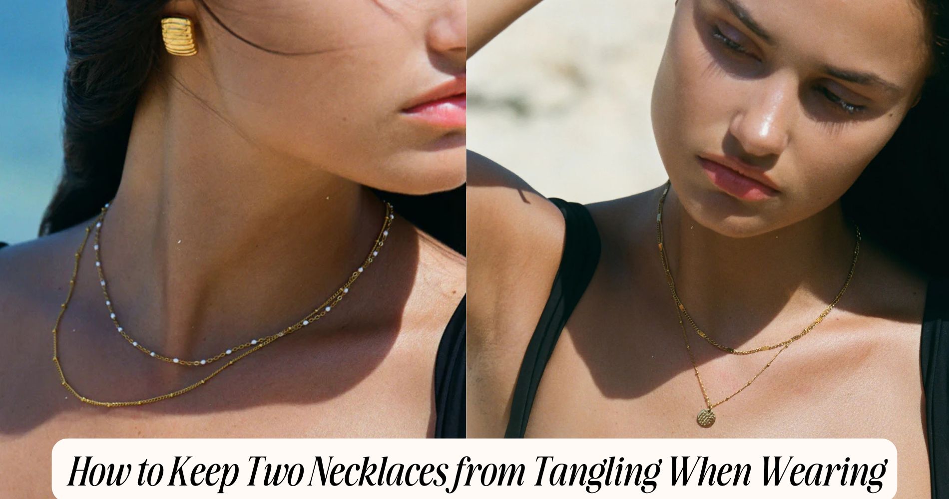 how to keep two necklaces from tangling when wearing
