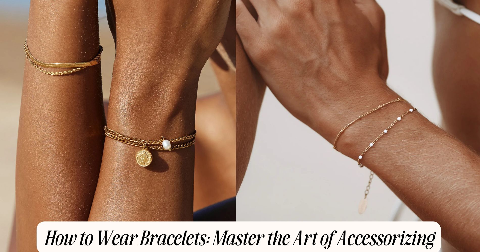 How to wear bracelets